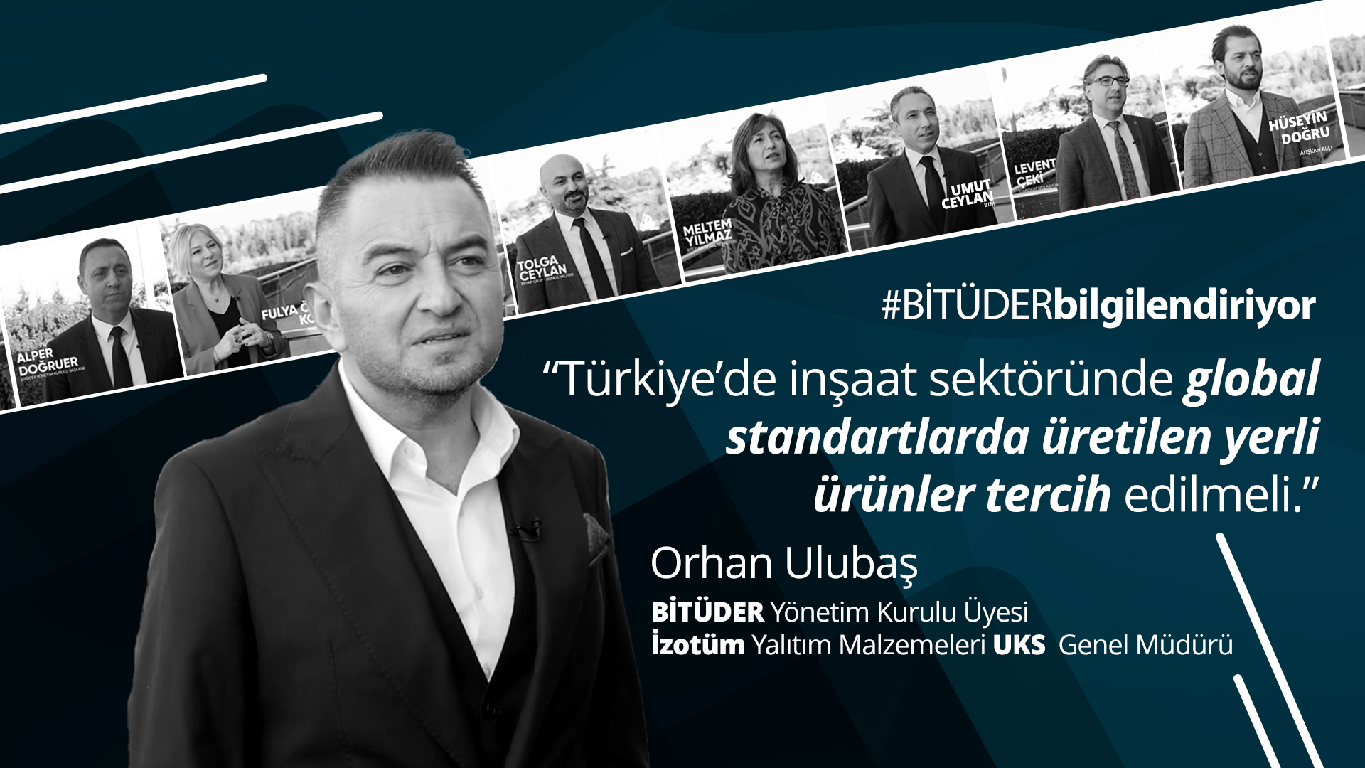 Türkiye'de inşaat sektöründe global standartlarda üretilen yerli ürünler tercih edilmeli. - Orhan Ulubaş