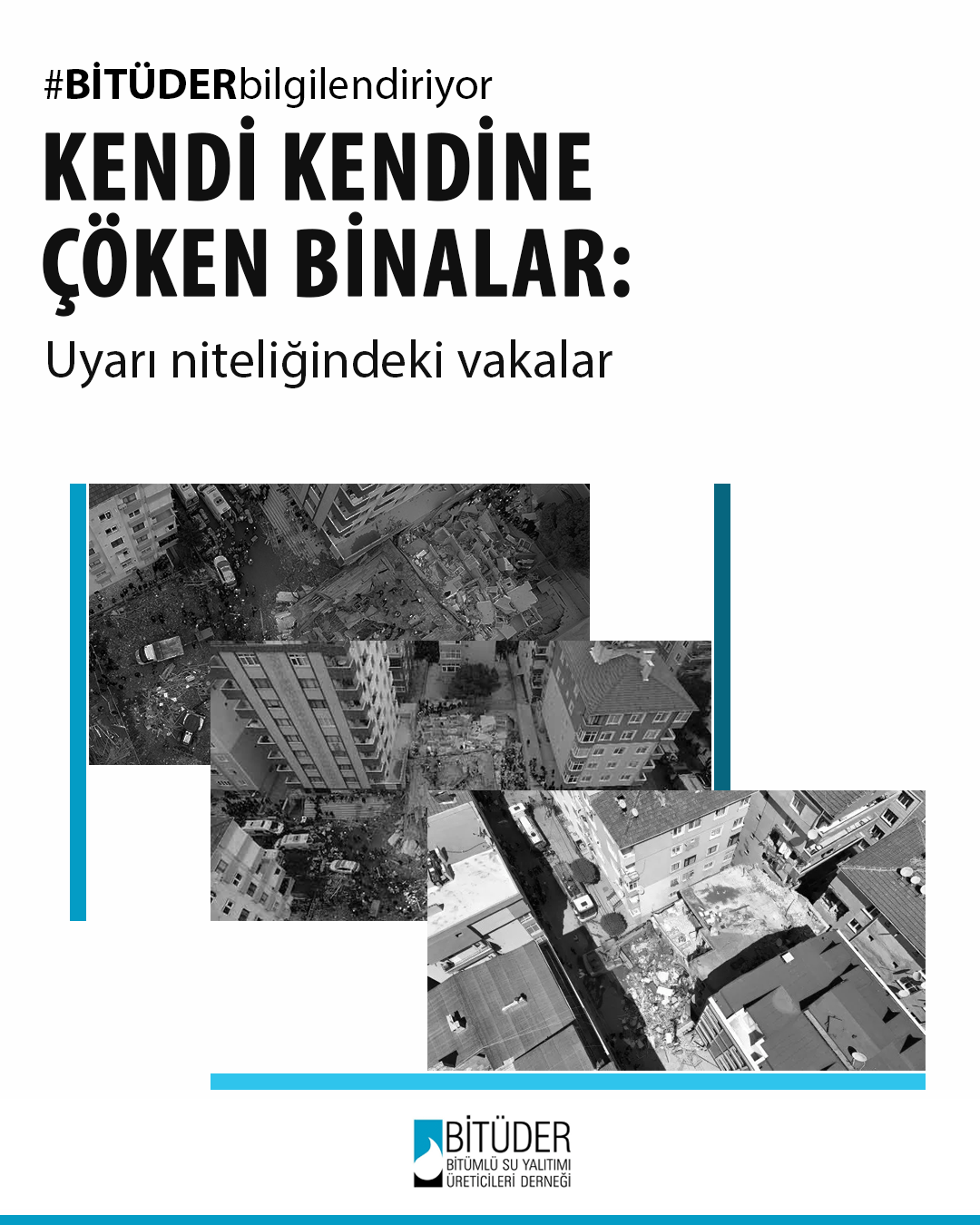 KENDİ KENDİNE ÇÖKEN BİNALAR: UYARI NİTELİĞİNDEKİ VAKALAR