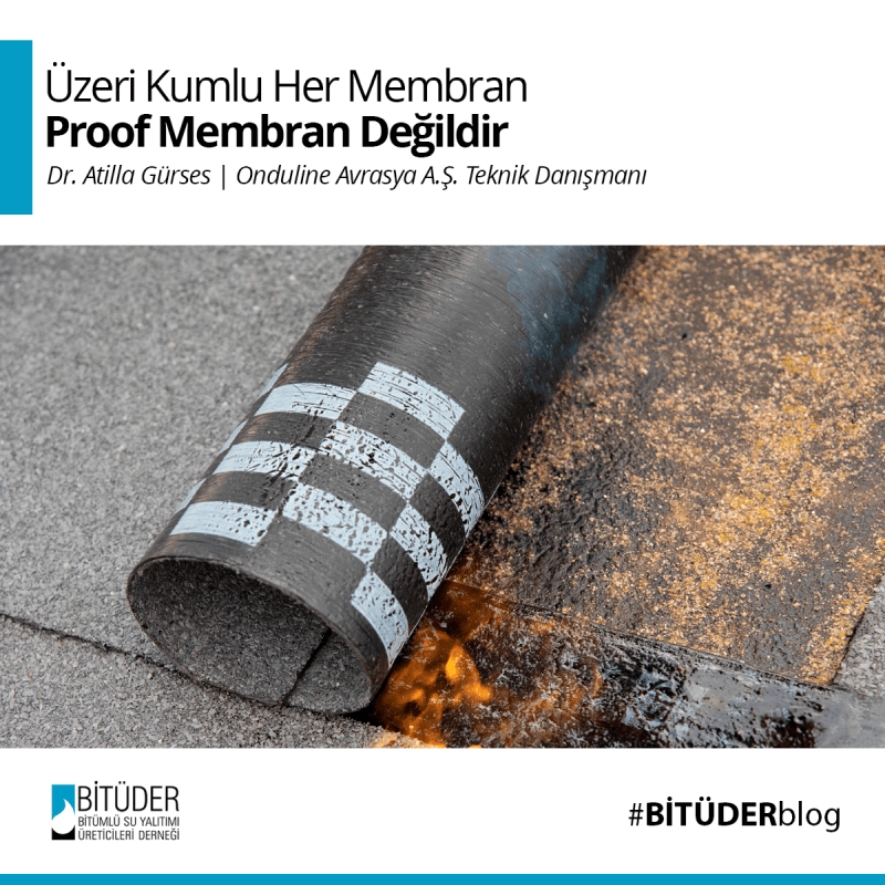 Üzeri Kumlu Her Membran, Proof Membran Değildir